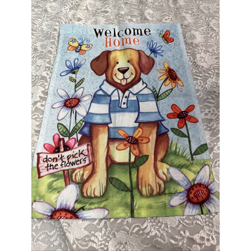 Welcome Home Dog Flowers Garden Flag 12.75” x18” Funny Spring Cottage